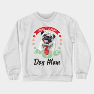 Pug, World's Best Dog Mum Crewneck Sweatshirt